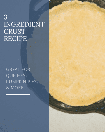 easy, 3 ingredient quiche crust recipe; quiche crust in cast iron pan