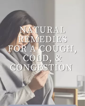 sick women with cold sitting behind the words "natural remedies for a cough, cold, and congestion"
