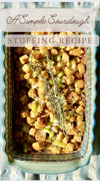 sourdough stuffing in a casserole dish with the words "simple sourdough stuffing recipe" on top